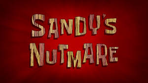 201a Sandy's Nutmare.jpg