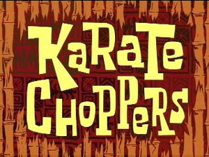 Archivo:14b Karate Choppers.jpg