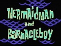 6a Mermaid Man and Barnacle Boy.jpg