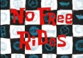 30a No Free Rides.jpg