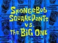 111 SpongeBob SquarePants vs.The Big One.jpg