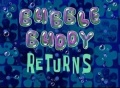 167b Bubble Buddy returns.jpg